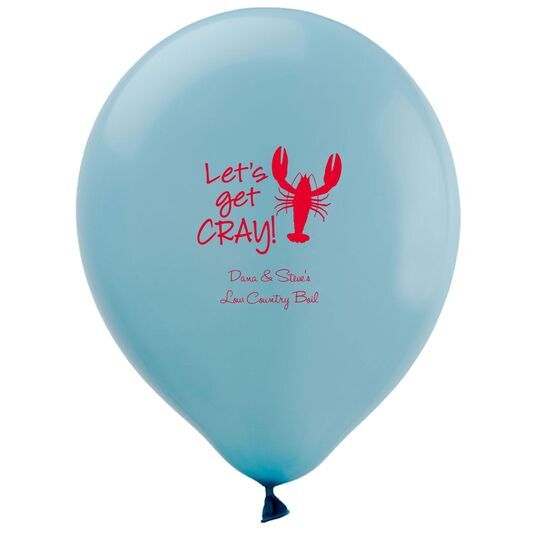 Let's Get Cray Latex Balloons